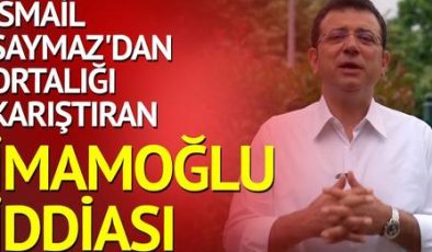 İsmail Saymaz’dan ortalığı karıştıran Ekrem İmamoğlu iddiası