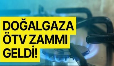 Doğalgaza da ÖTV zammı