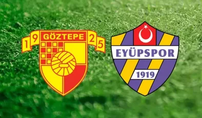 Göztepe Eyüpspor maçı ne zaman, hangi kanalda, saat kaçta?